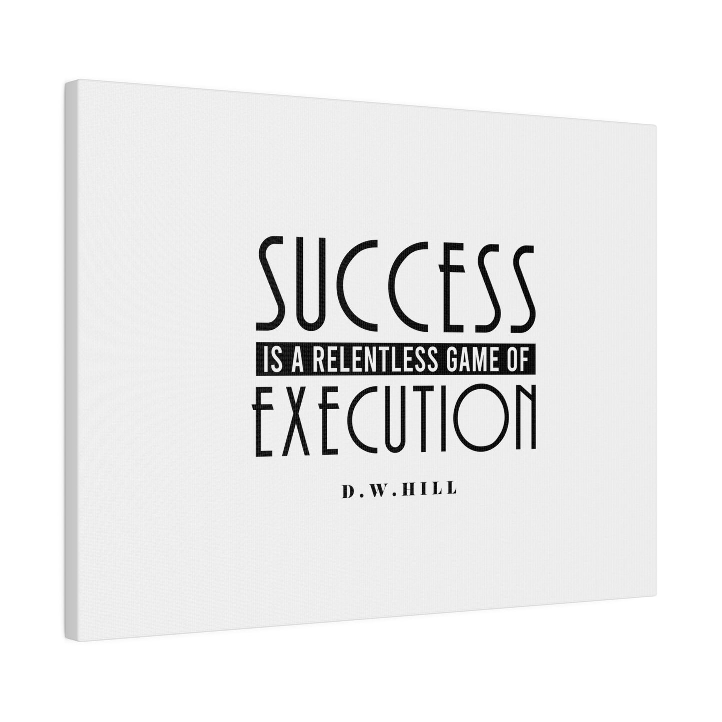 Success is a relentless game of execution